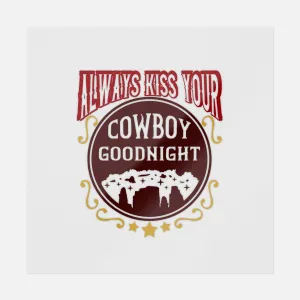 Always Kiss Your Cowboy Goodnight Transfer